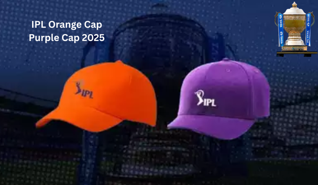 IPL orange and purple cap race in ipl 2025