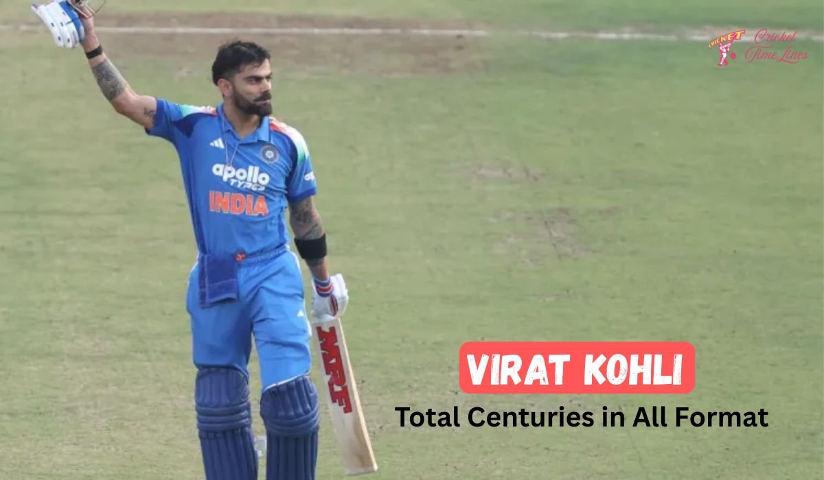 Virat Kohli Total Centuries in All Format