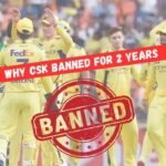 Why CSK Banned for 2 Years