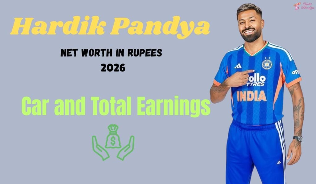 Hardik Pandya Net Worth in Rupees 2026
